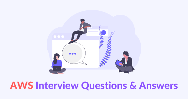 AWS Interview Questions and Answers