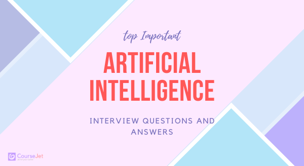 artificial intelligence interview questions and answers