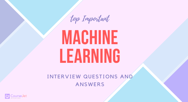 machine learning interview questions and answers