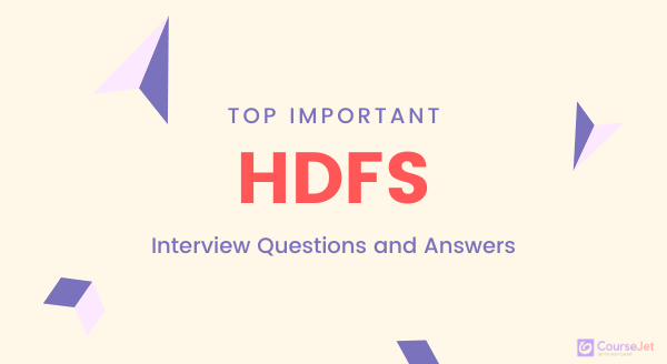 hdfs interview questions and answers