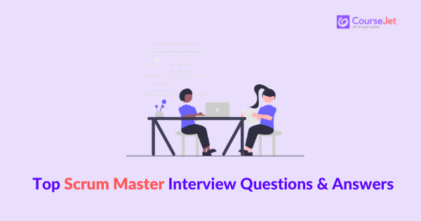 Agile Scrum Master Interview Questions and Answers