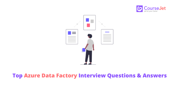 Azure Data Factory Interview Questions and Answers