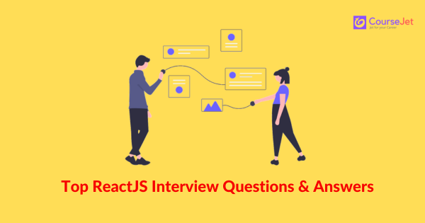 ReactJS interview questions and answers